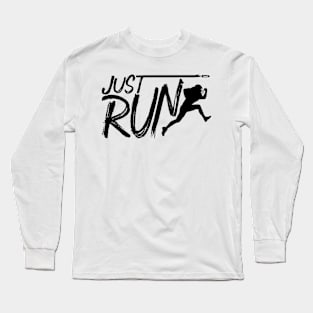 Just Run Long Sleeve T-Shirt